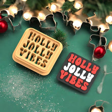 HOLLY JOLLY VIBES stamp mold